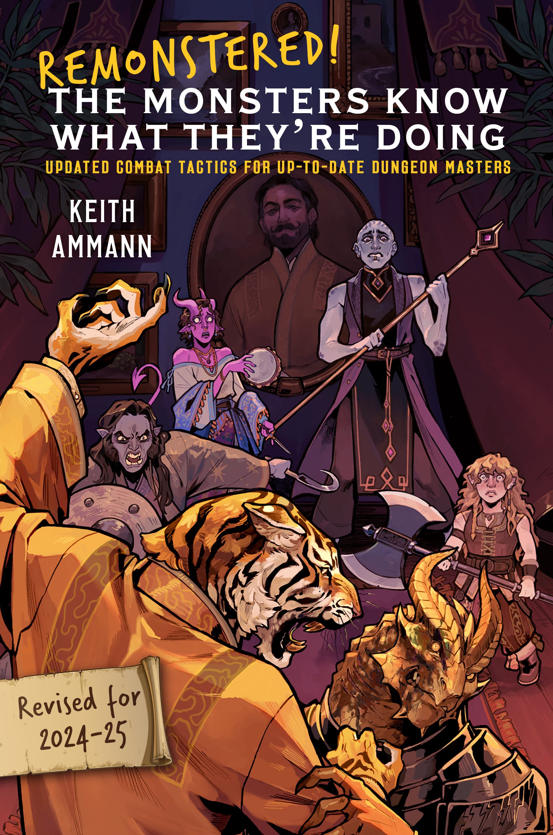 The cover of REMONSTERED! THE MONSTERS KNOW WHAT THEY'RE DOING: Five adventurers fight a rakshasa in the office of a royal adviser. The rakshasa is winning.